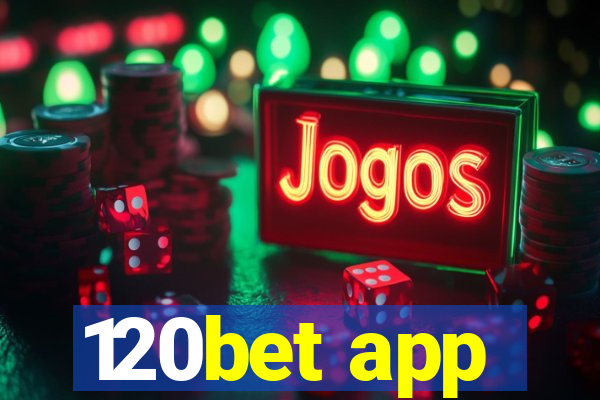 120bet app